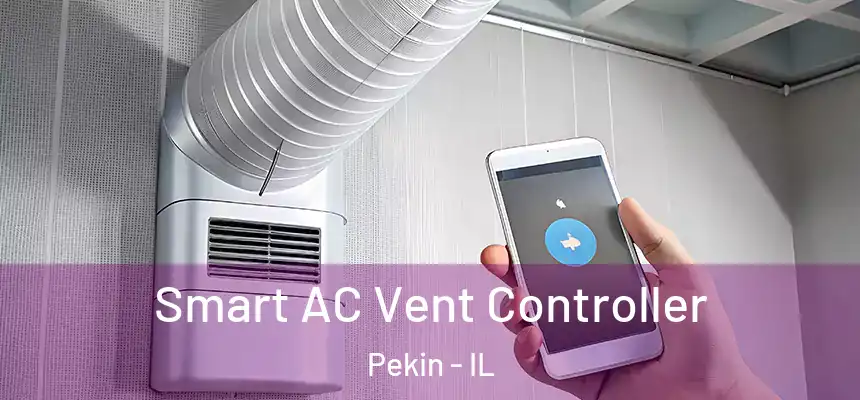 Smart AC Vent Controller Pekin - IL